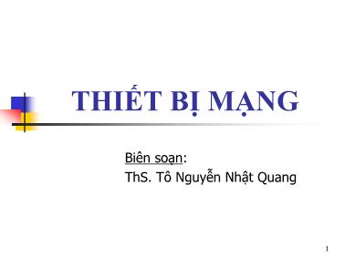 Bài giảng môn Thiết bị mạng - Chương 1: Cơ bản về Networking