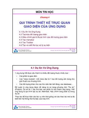 Bài giảng môn Tin học đối tượng - Chương 4: Qui trình thiết kế trực quan giao diện của ứng dụng