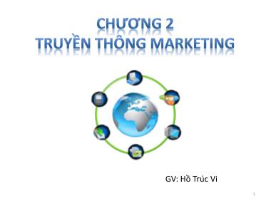 Bài giảng Nghiệp vụ quảng cáo tiếp thị - Chương 2: Truyền thông marketing - Hồ Trúc Vi