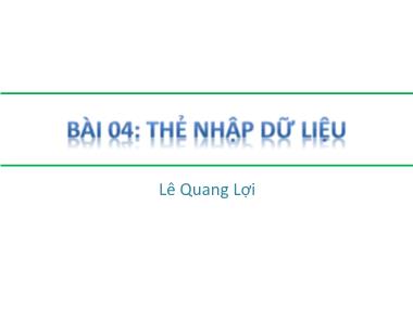 Bài giảng Ngôn ngữ HTML - Bài 4: Thẻ nhập dữ liệu