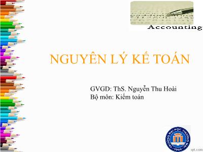 Bài giảng Nguyên lý Kế toán - Chương 1: Bản chất của kế toán - ThS. Nguyễn Thu Hoài