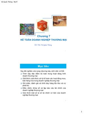 Bài giảng Nguyên lý kế toán - Chương 7: Kế toán Doanh nghiệp thương mại - ThS. Vũ Quốc Thông