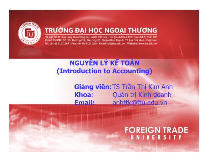 Bài giảng Nguyên lý kế toán (Introduction to Accounting) - Chương I: Bản chất và đối tượng của kế toán