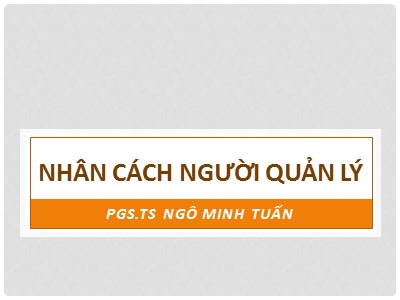 Bài giảng Nhân cách người quản lý