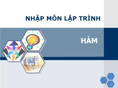 Bài giảng Nhập môn lập trình - Chủ đề 4: Hàm