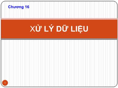 Bài giảng Nhập môn tin học - Chương 16: Xử lý dữ liệu