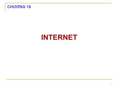 Bài giảng Nhập môn tin học - Chương 18: Internet