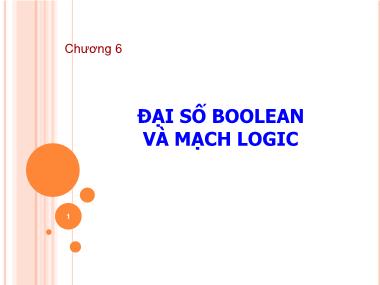 Bài giảng Nhập môn tin học - Chương 6: Đại số Boolean và mạch Logic