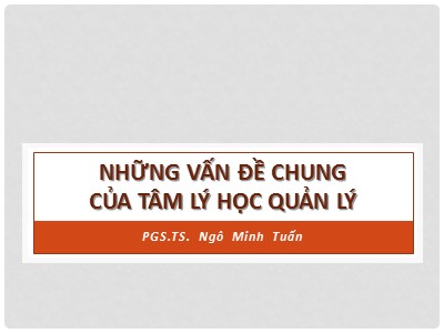 Bài giảng Những vấn đề chung của tâm lý học quản lý