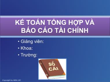 Bài giảng Phần mềm kế toán - Bài 10: Kế toán tổng hợp và Báo cáo tài chính