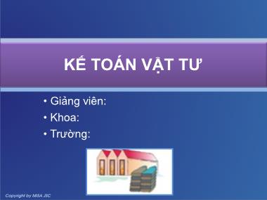 Bài giảng Phần mềm kế toán - Bài 4: Kế toán vật tư