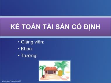 Bài giảng Phần mềm kế toán - Bài 5: Kế toán tài sản cố định