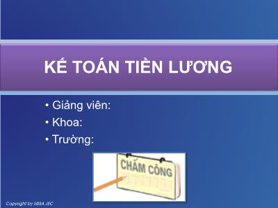 Bài giảng Phần mềm kế toán - Bài 6: Kế toán tiền lương (Bản mới)