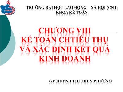 Bài giảng Phương pháp kế toán - Chương VIII: Kế toán chtiêu thụ và xác định kết quả kinh doanh