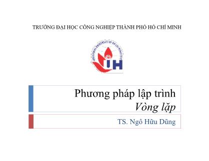 Bài giảng Phương pháp lập trình - Bài 4: Vòng lặp