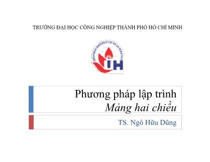 Bài giảng Phương pháp lập trình - Bài 7: Mảng hai chiều