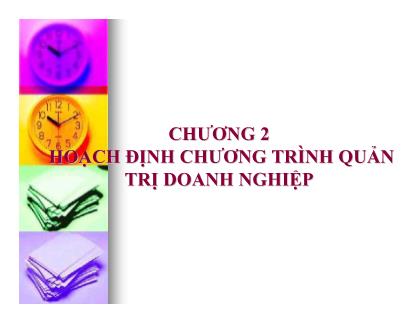 Bài giảng Quản trị doanh nghiệp - Chương 2: Hoạch định chương trình quản trị doanh nghiệp