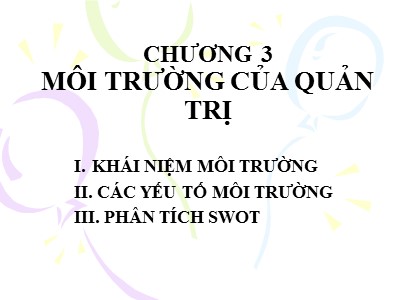 Bài giảng Quản trị học - Chương 3: Môi trường của quản trị