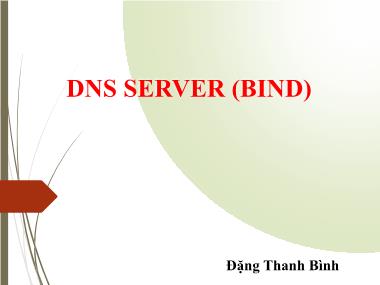 Bài giảng Quản trị Linux - Chủ đề 11: DNS server (BIND)