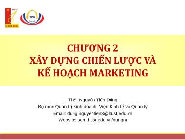 Bài giảng Quản trị Marketing - Chương 2: Xây dựng chiến lược và kế hoạch marketing