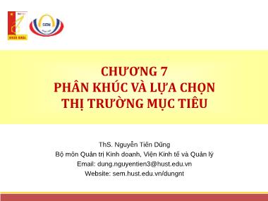 Bài giảng Quản trị Marketing - Chương 7: Phân khúc và lựa chọn thị trường mục tiêu