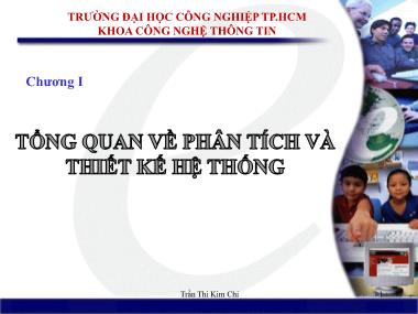 Bài giảng Thiết kế hệ thống thông tin - Chương I: Tổng quan phân tích và thiết kế hệ thống