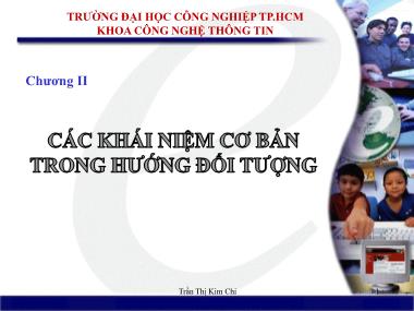 Bài giảng Thiết kế hệ thống thông tin - Chương II: Các khái niệm cơ bản trong hướng đối tượng