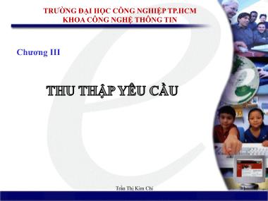 Bài giảng Thiết kế hệ thống thông tin - Chương III: Thu thập yêu cầu