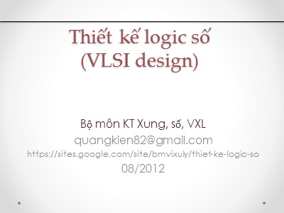 Bài giảng Thiết kế logic số (VLSI design) - Chương I: Kiến thức chung về vi mạch số