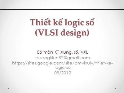 Bài giảng Thiết kế logic số (VLSI design) - Chương III: Thiết kế các khối số thông dụng (Phần 2)