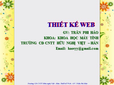 Bài giảng Thiết kế web - Chương I: Giới thiệu về Internet và website - Trần Phi Hảo