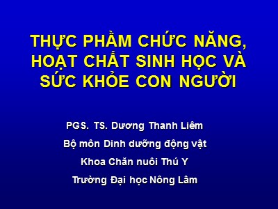 Bài giảng Thực phầm chức năng, hoạt chất sinh học và sức khỏe con người