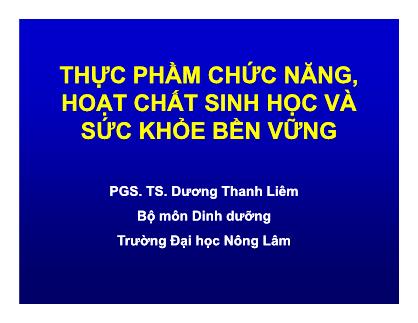 Bài giảng Thực phầm chức năng, hoạt chất sinh học và sức khỏe bền vững