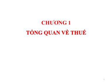 Bài giảng Thuế (Taxation) - Chương 1: Tổng quan về thuế