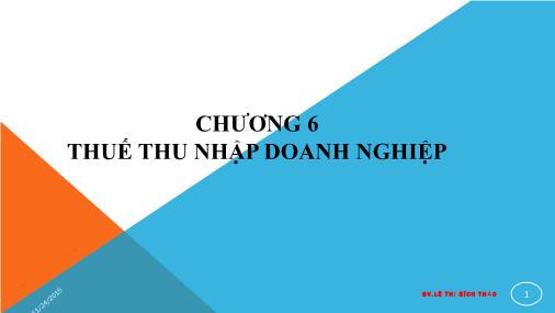 Bài giảng Thuế (Taxation) - Chương 6: Thuế thu nhập doanh nghiệp