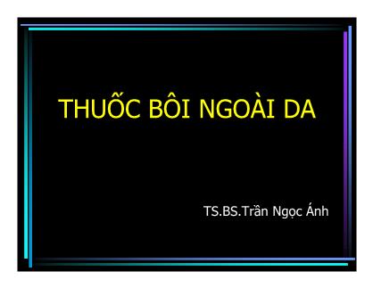 Bài giảng Thuốc bôi ngoài da