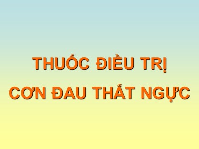 Bài giảng Thuốc điều trị cơn đau thắt ngực