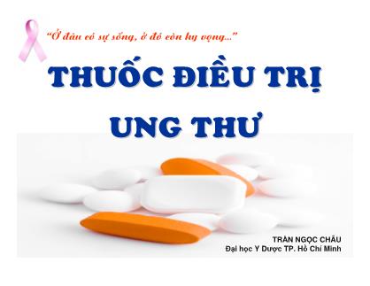 Bài giảng Thuốc điều trị ung thư