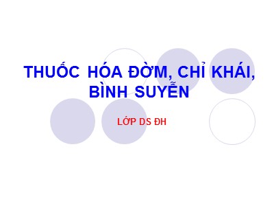 Bài giảng Thuốc hóa đờm, chỉ khái, bình suyễn