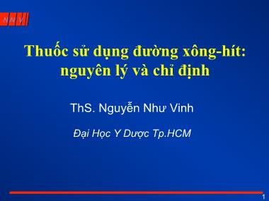 Bài giảng Thuốc sử dụng đường xông-hít: nguyên lý và chỉ định