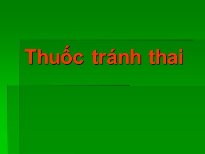 Bài giảng Thuốc tránh thai