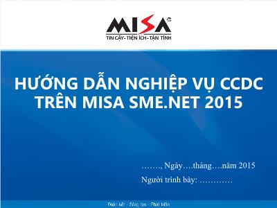 Bài giảng Tin học Kế toán - Bài 10: Hướng dẫn nghiệp vụ CCDC trên MISA SME.NET 2015