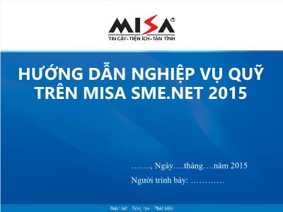 Bài giảng Tin học Kế toán - Bài 2: Hướng dẫn nghiệp vụ quỹ trên MISA SME.NET 2015