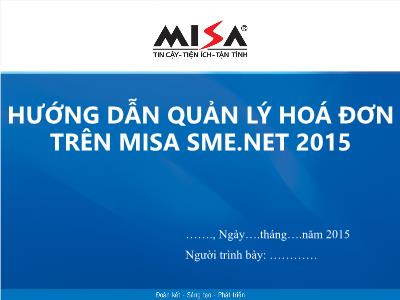 Bài giảng Tin học Kế toán - Bài 5: Hướng dẫn quản lý hoá đơn trên MISA SME.NET 2015