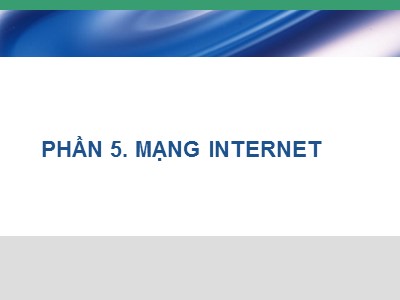 Bài giảng về Windows - Phần 5: Mạng internet