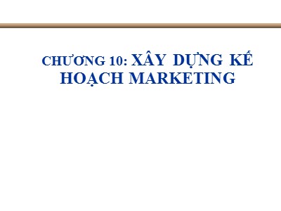 Bài giảng Xây dựng kế hoạch marketing