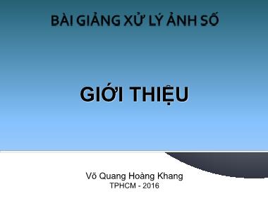 Bài giảng Xử lý ảnh số - Giới thiệu