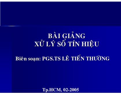 Bài giảng Xử lý số tín hiệu - Chương 4: Bộ lọc đáp ứng xing hữu hạn và tích chập FIR - Lê Tiến Thường