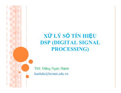 Bài giảng Xử lý số tín hiệu DSP (Digital Signal Processing) - Chương 3: Hệ thống rời rạc thời gian