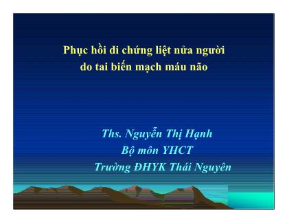 Bài giảng Y học cổ truyền: Phục hồi di chứng liệt nửa người do tai biến mạch máu não